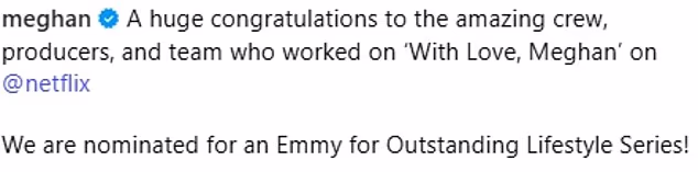 Celebrating yesterday's announcement, the Duchess of Sussex wrote on her Instagram page: 'A huge congratulations to the amazing crew, producers, and team who worked on "With Love, Meghan" on Netflix'