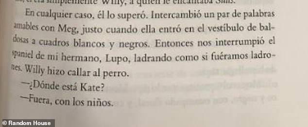 The Spanish version of the book says that when Harry asked where Kate was, William replied: 'Fuera, con los ninos', which translates directly as: 'Out with the children,' and not 'outside'