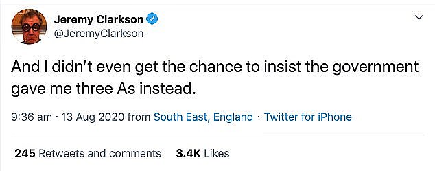 Every year Jeremy Clarkson reminds students receiving their A-Level results that he did not do well in his final school exams