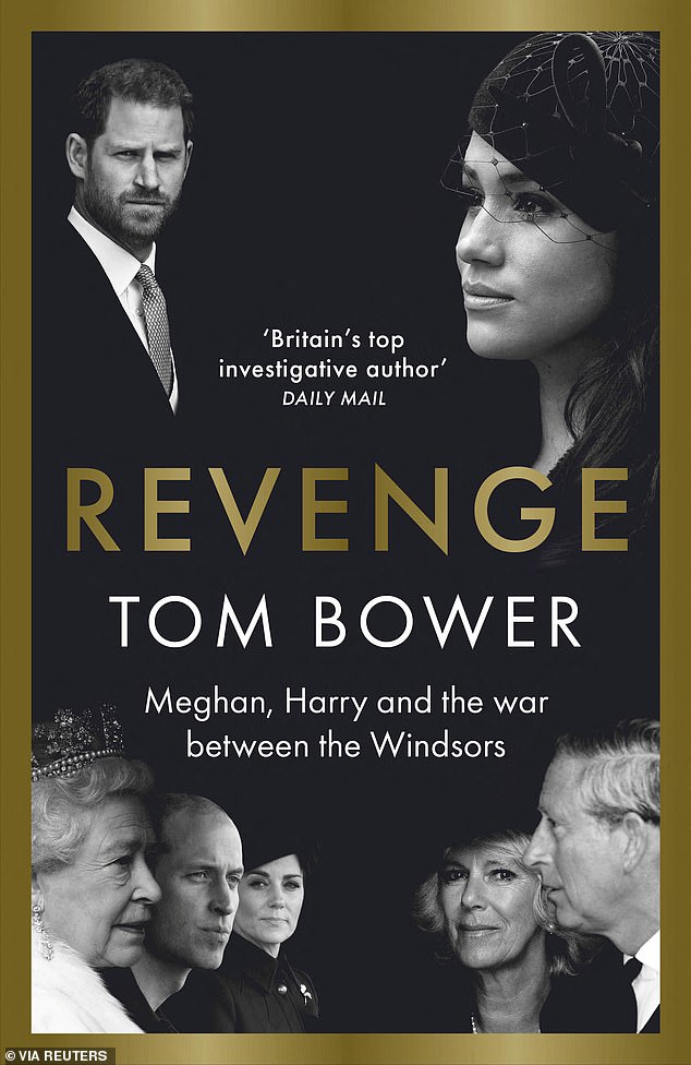 Tom Bower's book Revenge: Meghan, Harry and the war between the Windsors