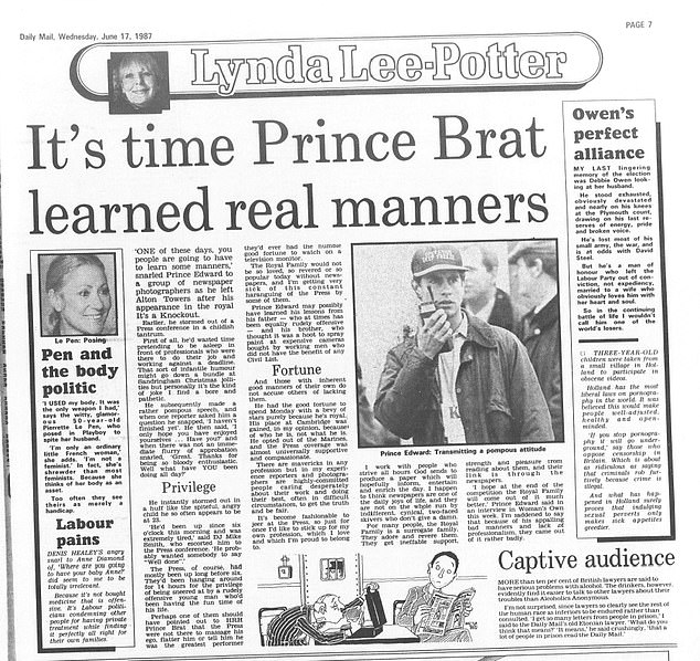 Edward was dubbed 'Prince Brat' by the Daily Mail's most celebrated columnist at the time Linda Lee-Potter for his rude manners