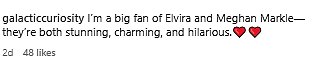 Reaction: Others complimented both Meghan and the horror star on their appearances; 'I¿m a big fan of Elvira and Meghan Markle - they¿re both stunning, charming, and hilarious,' wrote one person