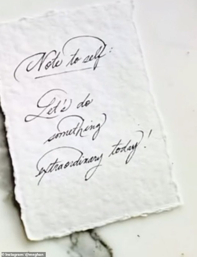 The post included a note written in Meghan's calligraphy, which read, 'Note to self: Let's do something extraordinary today!'